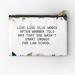 Live Like Elle Woods Zipper Pouch