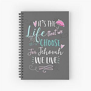 FOR JEHOVAH WE LIVE Spiral Notebook