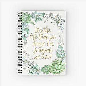 FOR JEHOVAH WE LIVE! Spiral Notebook