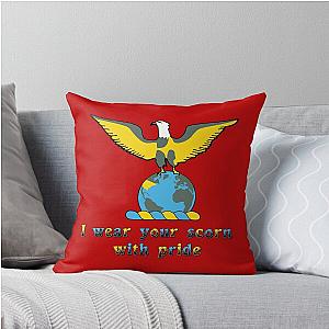 I wear your scorn with pride Throw Pillow