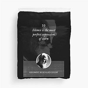 George Bernard Shaw Silence is the most perfect expression of scorn Duvet Cover