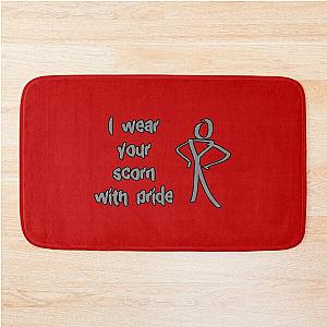 I wear your scorn with pride stick man Bath Mat