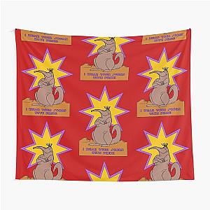 I wear your scorn with pride Tapestry