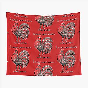I wear your scorn with pride Tapestry