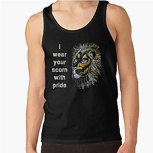 I wear your scorn with pride Tank Top