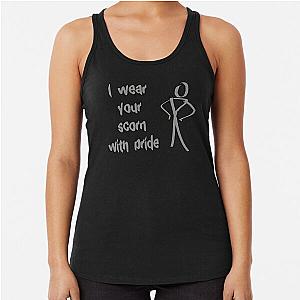 I wear your scorn with pride Racerback Tank Top