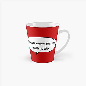 I wear your scorn with pride Tall Mug