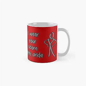 I Wear Scorn with Pride Classic Mug