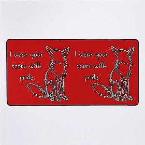 I wear your scorn pride with(Canine) Desk Mat