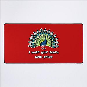 I wear Your Scorn with Pride (Peacock) Desk Mat