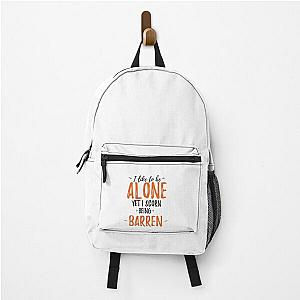 I like to be alone yet I scorn being barren Backpack