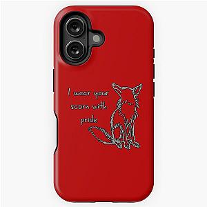 I wear your scorn with pride iPhone Tough Case