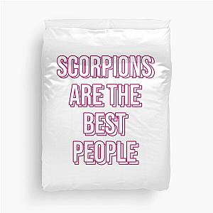 Scorpions Are The Best People Duvet Cover