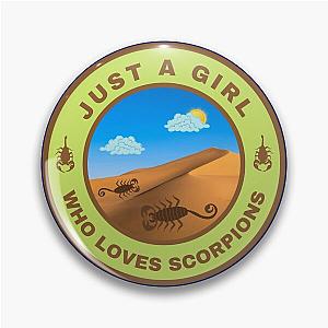 Just a girl who loves Scorpions Pin