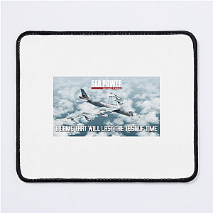 Naval Tactics? Sea Power. Sea Power Mouse Pads