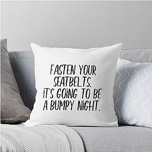 Fasten your seatbelt Throw Pillow
