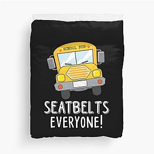 Seatbelts Everyone Duvet Cover