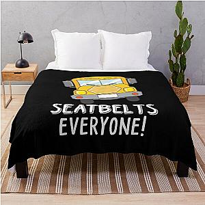 Seatbelts Everyone Throw Blanket