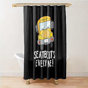 Seatbelts Should Everyone Shower Curtain