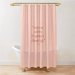 Fasten your seatbelts, It's going to be a bumpy night. Shower Curtain