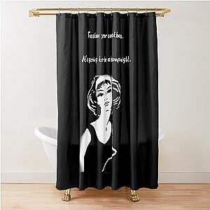 Fasten your seatbelts. It's a bumpy night Movie quote T shirt Shower Curtain