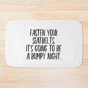 Fasten your seatbelt Bath Mat