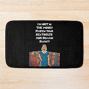 I'm Not in the Mood Fasten Your Seatbelts and Remain Silent Flight Attendant Humor Bath Mat