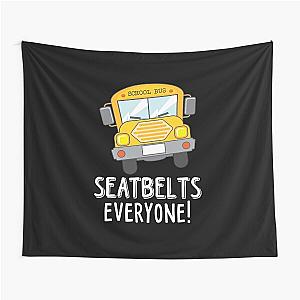 Seatbelts Everyone Tapestry