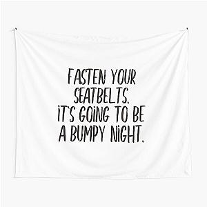 Fasten your seatbelt Tapestry