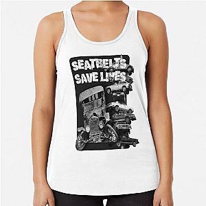 Seatbelts Save Lives Racerback Tank