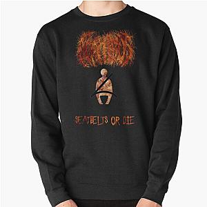 Seatbelts or Pullover Sweatshirt