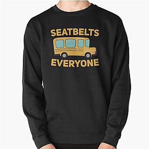 Seatbelts Everyone Pullover Sweatshirt