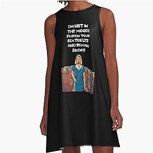 I'm Not in the Mood. Fasten Your Seatbelts and Remain Silent. Flight Attendant Humor A Line Dress