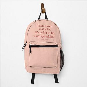 Fasten your seatbelt. It's going to be a bumpy night. Backpack