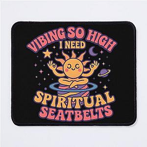 Vibing high I need spiritual mouse pad