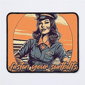 Fasten your seatbelt Cabin Crew Flight Attendant Flight Stewardess Mouse Pad