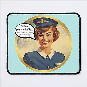 Fasten your seatbelt Vintage aviation airline stewardess Mouse Pad