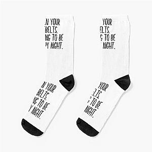 Fasten your seatbelts. Socks