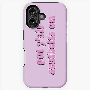 Put y'all seatbelts on pink iPhone case
