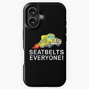 Seatbelts Everyone Funny Magic School Bus Tough Case