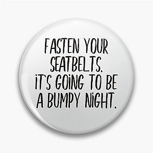 Fasten your seatbelts Pin