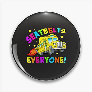 Seat Belts Everyone Magic School Bus Driver Halloween Costume Pin