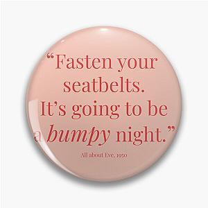 Fasten your seatbelts. It's going to be a bumpy night Pin