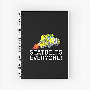 Seatbelts Everyone Magic School Bus Driver Spiral Notebook