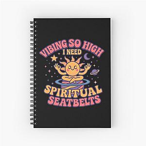 Vibing so I need spiritual seatbelts Notebook