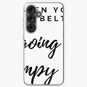 Fasten your seatbelt. It's going to be a bumpy night Samsung Galaxy Case