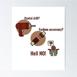 Seatbelts are not fashion accessories Poster
