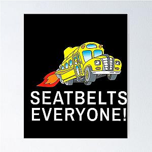 Seatbelt Everyone Magic School Bus Driver Poster