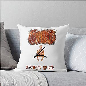 Seatbelts or Die Throw Cushion