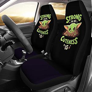 Baby Yoda Strong In Me Cuteness Is Seat Covers Amazing Best Gift Ideas 2020 Universal Fit 090505 SC2712